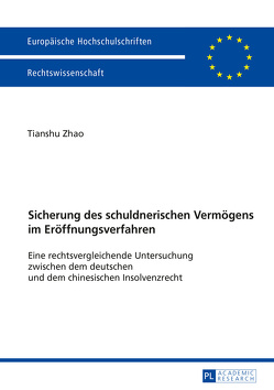 Sicherung des schuldnerischen Vermögens im Eröffnungsverfahren von Zhao,  Tianshu