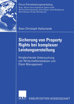 Sicherung von Property Rights bei komplexer Leistungserstellung von Hallscheidt,  Sven Christoph