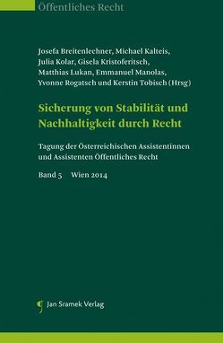 Sicherung von Stabilität und Nachhaltigkeit durch Recht von Breitenlechner,  Josefa, Kalteis,  Michael, Kolar,  Julia, Kristoferitsch,  Gisela, Lukan,  Matthias, Manolas,  Emmanuel, Rogatsch,  Yvonne, Tobisch,  Kerstin