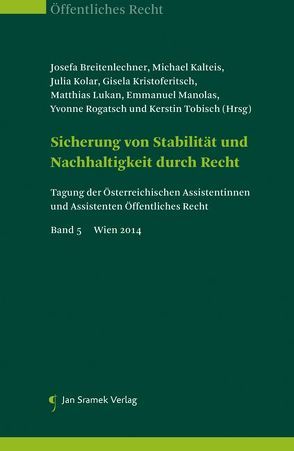 Sicherung von Stabilität und Nachhaltigkeit durch Recht von Breitenlechner,  Josefa, Kalteis,  Michael, Kolar,  Julia, Kristoferitsch,  Gisela, Lukan,  Matthias, Manolas,  Emmanuel, Rogatsch,  Yvonne, Tobisch,  Kerstin