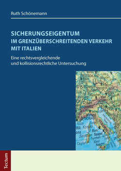 Sicherungseigentum im grenzüberschreitenden Verkehr mit Italien von Schönemann,  Ruth