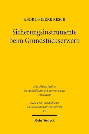 Sicherungsinstrumente beim Grundstückserwerb von Resch,  André-Pierre