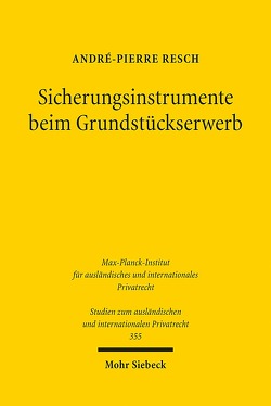 Sicherungsinstrumente beim Grundstückserwerb von Resch,  André-Pierre