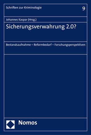 Sicherungsverwahrung 2.0? von Kaspar,  Johannes