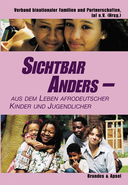 Sichtbar anders – aus dem Leben afrodeutscher Kinder und Jugendlicher von Massingue,  Eva