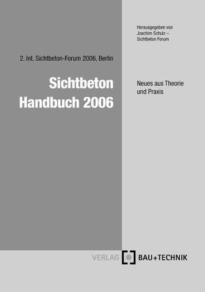 Sichtbeton Handbuch 2006 von Schulz,  Joachim