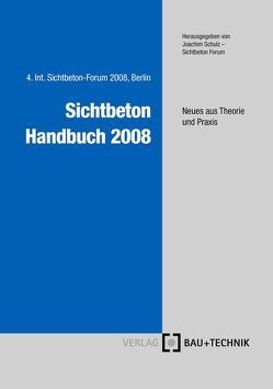 Sichtbeton Handbuch 2008 von Schulz,  Joachim