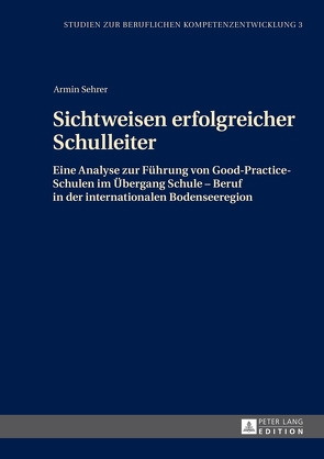 Sichtweisen erfolgreicher Schulleiter von Sehrer,  Armin