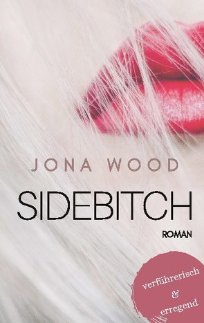 Sidebitch von Wood,  Jona