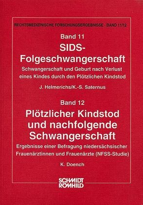 SIDS-Folgeschwangerschaft. Plötzlicher Kindstod und nachfolgende Schwangerschaft von Bonte,  Wolfgang, Doench,  K, Geserick,  Günther, Helmerichs,  J, Oehmichen,  Manfred, Saternus,  Klaus S