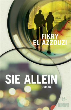 Sie allein von Braun,  Ilja, El Azzouzi,  Fikry