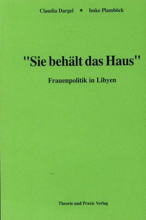 Sie behält das Haus von Dargel,  Claudia, Plamböck,  Imke