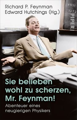 Sie belieben wohl zu scherzen, Mr. Feynman! von Feynman,  Richard P., Fritzsch,  Harald, Hutchings,  Edward, Metzger,  Hans-Joachim, Reuter,  Helmut