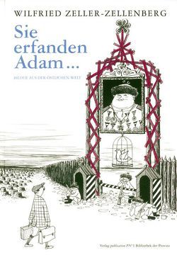 Sie erfanden Adam… von Krug,  Wolfgang, Zeller-Zellenberg,  Wilfried