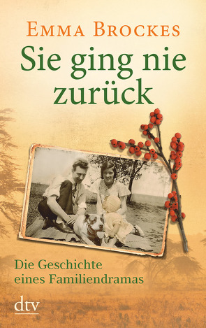 Sie ging nie zurück Die Geschichte eines Familiendramas von Brockes,  Emma, Zeitz,  Sophie