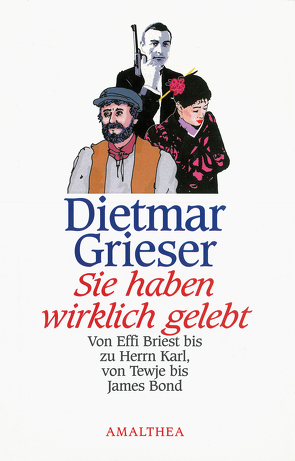 Sie haben wirklich gelebt von Grieser,  Dietmar