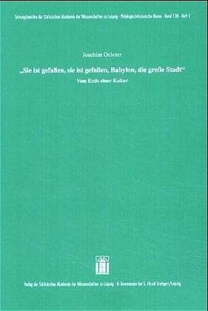 „Sie ist gefallen, sie ist gefallen, Babylon, die große Stadt“ von Oelsner,  Joachim