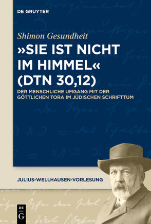 „Sie ist nicht im Himmel“ (Dtn 30,12) von Gesundheit,  Shimon