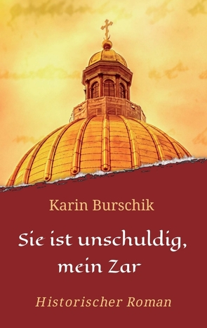 Sie ist unschuldig, mein Zar von Burschik,  Karin