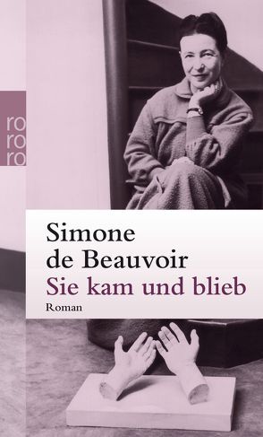 Sie kam und blieb von Beauvoir,  Simone de, Rechel-Mertens,  Eva