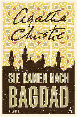 Sie kamen nach Bagdad von Bandini,  Ditte, Bandini,  Giovanni, Christie,  Agatha