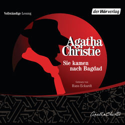 Sie kamen nach Bagdad von Christie,  Agatha, Eckardt,  Hans, Wurzian,  Elleonore von