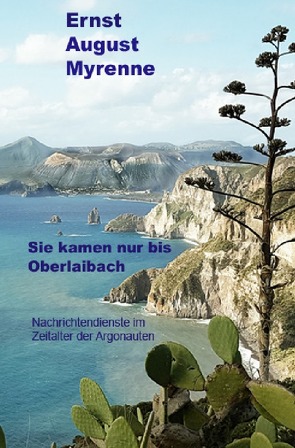 Sie kamen nur bis Oberlaibach von Myrenne,  Ernst August