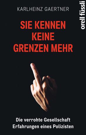 Sie kennen keine Grenzen mehr von Gaertner,  Karlheinz