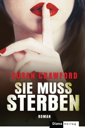 Sie muss sterben von Crawford,  Susan, Eisenhut,  Irene