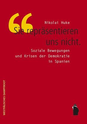 „Sie repräsentieren uns nicht“ von Huke,  Nikolai