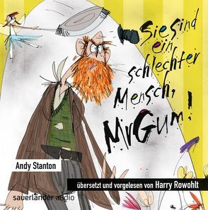 Sie sind ein schlechter Mensch, Mr. Gum von Rowohlt,  Harry, Stanton,  Andy, Tazzyman,  David