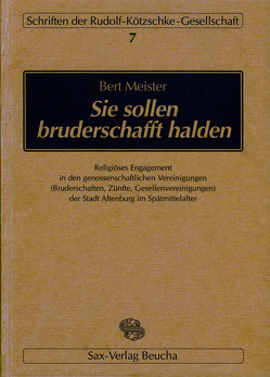 Sie sollen bruderschafft halden von Meister,  Bert, Rudolf-Kötzschke-Gesellschaft