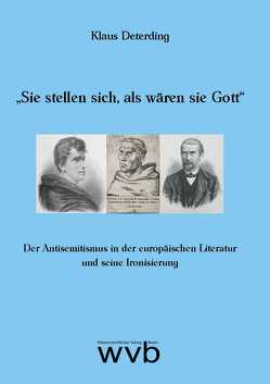 „Sie stellen sich, als wären sie Gott“ von Deterding,  Klaus