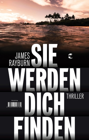 Sie werden dich finden von Rayburn,  James, Timmermann,  Klaus, Wasel,  Ulrike