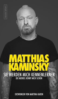 Sie werden mich kennenlernen von Kaden,  Martina, Kaminsky,  Matthias