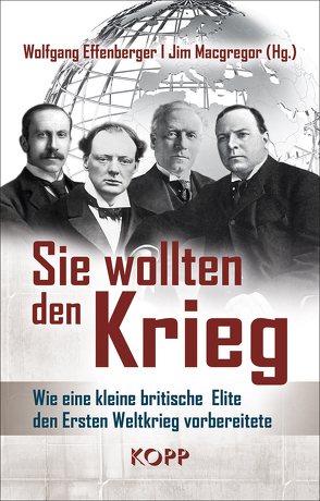 Sie wollten den Krieg von Effenberger,  Wolfgang, Macgregor,  Jim