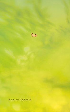 Sie von Schmid,  Martin