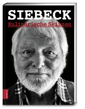 Siebeck. Kulinarische Skizzen von Siebeck,  Wolfram