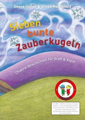 Sieben bunte Zauberkugeln von Haiber,  Deena, Holl,  Eva, MacDonald,  Aimee