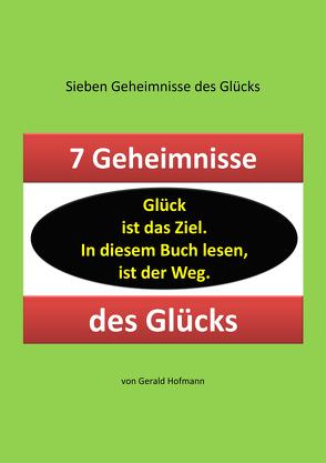 Sieben Geheimnisse des Glücks von Hofmann,  Gerald