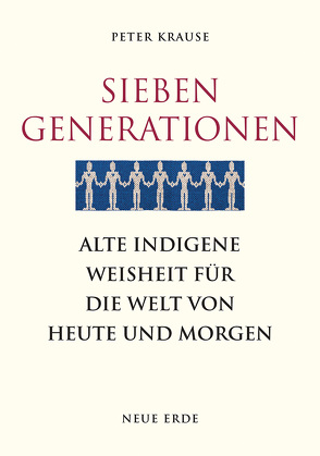 Sieben Generationen von Krause,  Peter