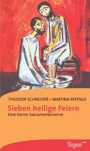 Sieben heilige Feiern von Patenge,  Martina, Schneider,  Theodor