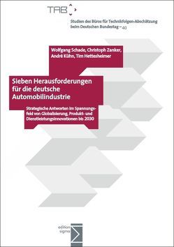 Sieben Herausforderungen für die deutsche Automobilindustrie von Hettesheimer,  Tim, Jäger,  Angela, Kinkel,  Steffen, Kühn,  André, Schade,  Wolfgang, Schmall,  Thomas, Zanker,  Christoph