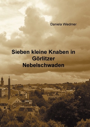 Sieben kleine Knaben in Görlitzer Nebelschwaden von Wiedmer,  Daniela