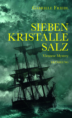 Sieben Kristalle Salz von Friedl,  Gabriele