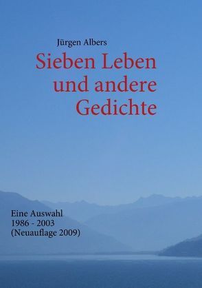 Sieben Leben und andere Gedichte von Albers,  Jürgen