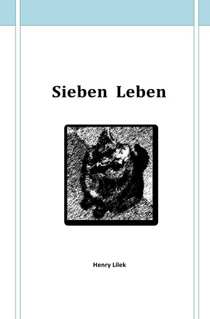 Sieben Leben von Lilek,  Henry