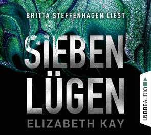 Sieben Lügen von Kay,  Elizabeth, Schumacher,  Rainer, Steffenhagen,  Britta