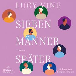 Sieben Männer später von Scheuer,  Simone, Uplegger,  Sybille, Vine,  Lucy