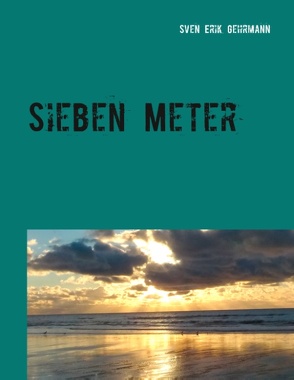 Sieben Meter von Gehrmann,  Sven Erik